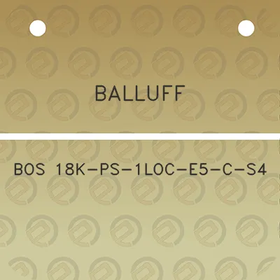 balluff-bos-18k-ps-1loc-e5-c-s4