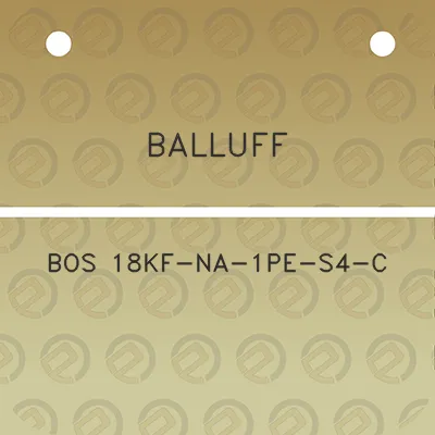 balluff-bos-18kf-na-1pe-s4-c