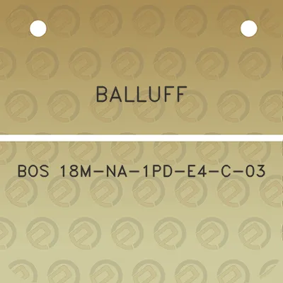 balluff-bos-18m-na-1pd-e4-c-03