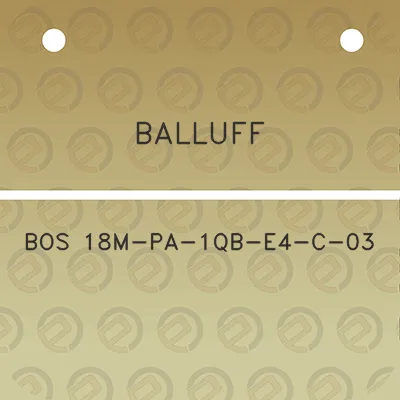 balluff-bos-18m-pa-1qb-e4-c-03