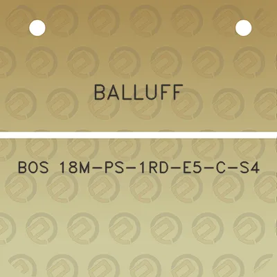 balluff-bos-18m-ps-1rd-e5-c-s4