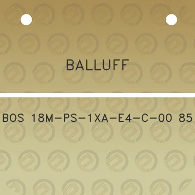 balluff-bos-18m-ps-1xa-e4-c-00-85