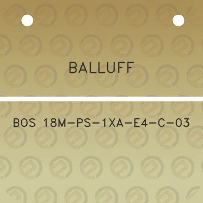 balluff-bos-18m-ps-1xa-e4-c-03