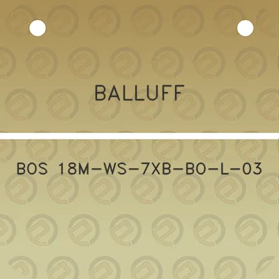 balluff-bos-18m-ws-7xb-bo-l-03