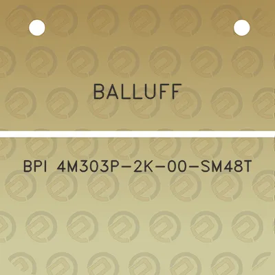 balluff-bpi-4m303p-2k-00-sm48t