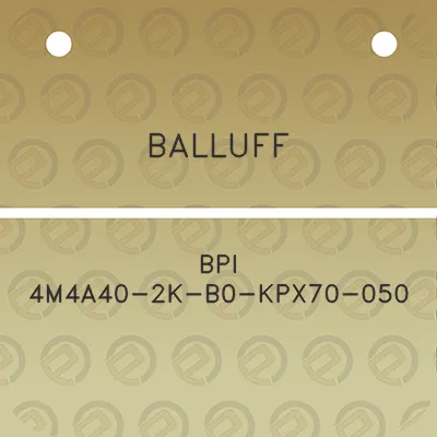 balluff-bpi-4m4a40-2k-b0-kpx70-050