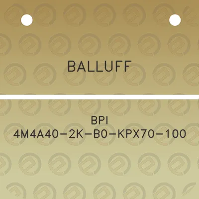 balluff-bpi-4m4a40-2k-b0-kpx70-100