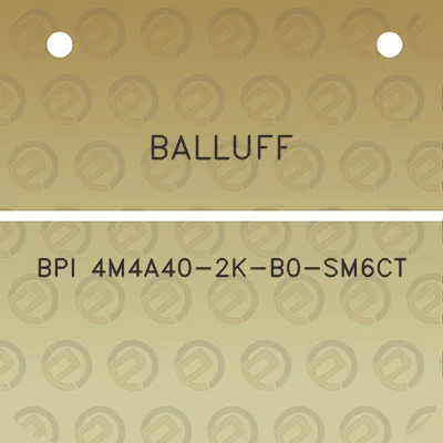 balluff-bpi-4m4a40-2k-b0-sm6ct