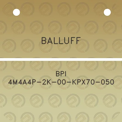 balluff-bpi-4m4a4p-2k-00-kpx70-050