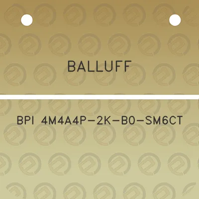 balluff-bpi-4m4a4p-2k-b0-sm6ct