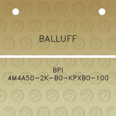 balluff-bpi-4m4a50-2k-b0-kpxb0-100