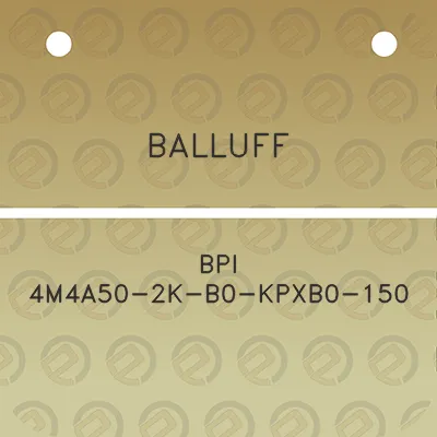 balluff-bpi-4m4a50-2k-b0-kpxb0-150