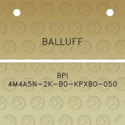 balluff-bpi-4m4a5n-2k-b0-kpxb0-050