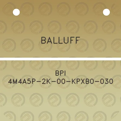 balluff-bpi-4m4a5p-2k-00-kpxb0-030