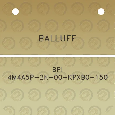 balluff-bpi-4m4a5p-2k-00-kpxb0-150