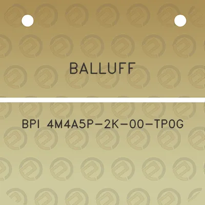 balluff-bpi-4m4a5p-2k-00-tp0g