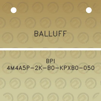 balluff-bpi-4m4a5p-2k-b0-kpxb0-050