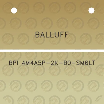 balluff-bpi-4m4a5p-2k-b0-sm6lt