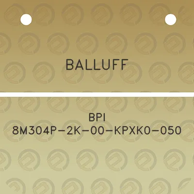 balluff-bpi-8m304p-2k-00-kpxk0-050