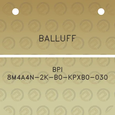 balluff-bpi-8m4a4n-2k-b0-kpxb0-030