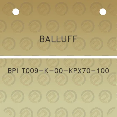 balluff-bpi-t009-k-00-kpx70-100