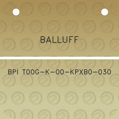 balluff-bpi-t00g-k-00-kpxb0-030