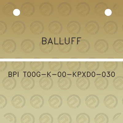 balluff-bpi-t00g-k-00-kpxd0-030