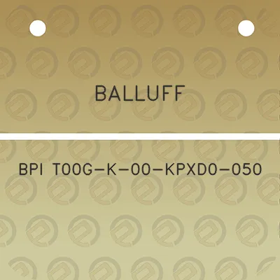 balluff-bpi-t00g-k-00-kpxd0-050