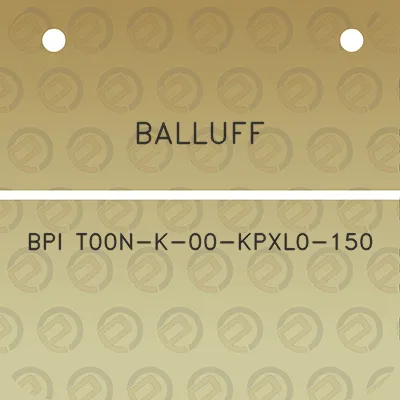 balluff-bpi-t00n-k-00-kpxl0-150