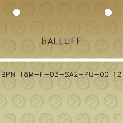 balluff-bpn-18m-f-03-sa2-pu-00-12