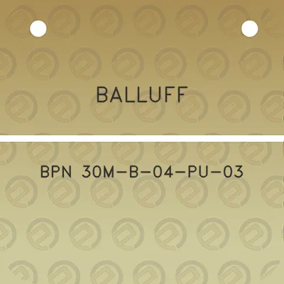 balluff-bpn-30m-b-04-pu-03