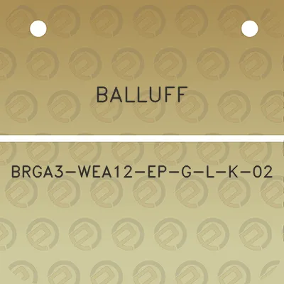 balluff-brga3-wea12-ep-g-l-k-02