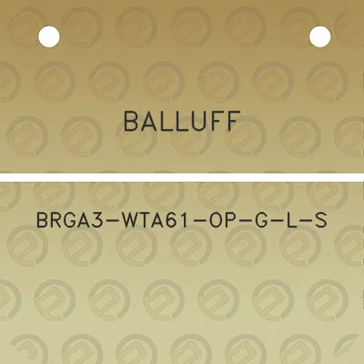 balluff-brga3-wta61-op-g-l-s