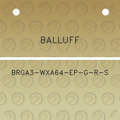 balluff-brga3-wxa64-ep-g-r-s