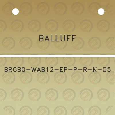 balluff-brgb0-wab12-ep-p-r-k-05