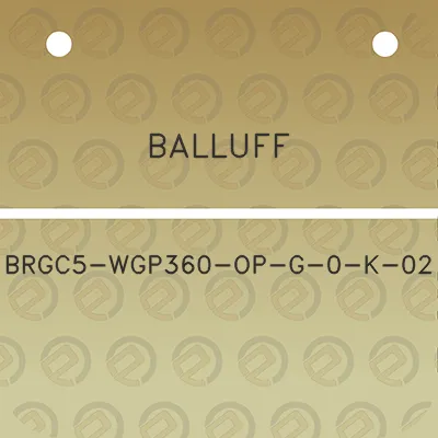 balluff-brgc5-wgp360-op-g-0-k-02