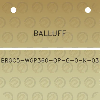 balluff-brgc5-wgp360-op-g-0-k-03