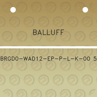 balluff-brgd0-wad12-ep-p-l-k-00-5