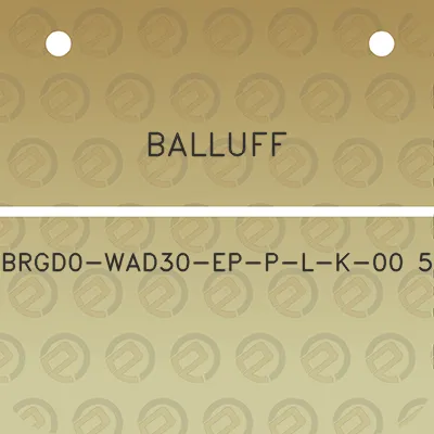 balluff-brgd0-wad30-ep-p-l-k-00-5