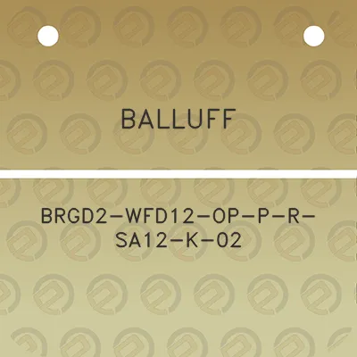 balluff-brgd2-wfd12-op-p-r-sa12-k-02