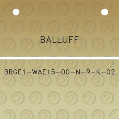 balluff-brge1-wae15-00-n-r-k-02