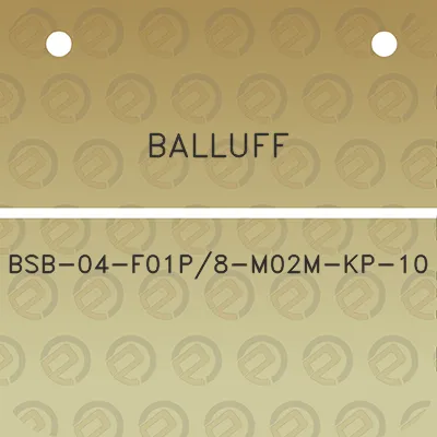 balluff-bsb-04-f01p8-m02m-kp-10