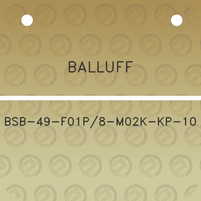 balluff-bsb-49-f01p8-m02k-kp-10