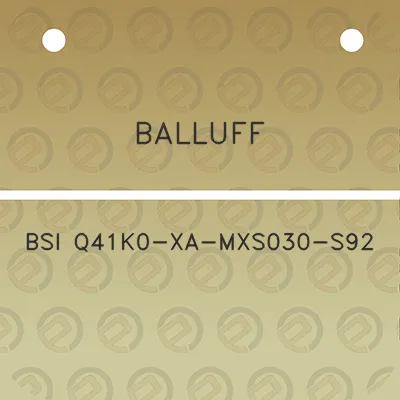 balluff-bsi-q41k0-xa-mxs030-s92