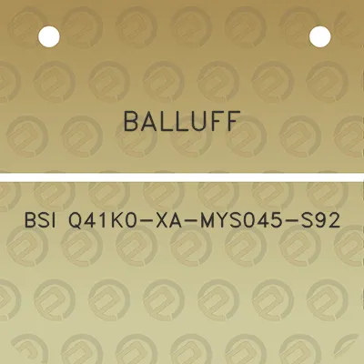 balluff-bsi-q41k0-xa-mys045-s92