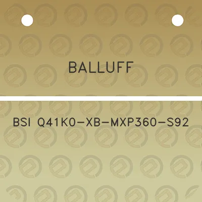 balluff-bsi-q41k0-xb-mxp360-s92