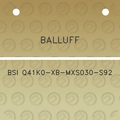 balluff-bsi-q41k0-xb-mxs030-s92