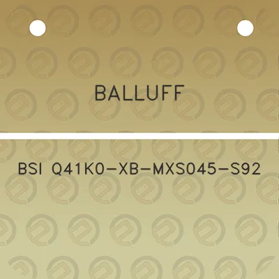 balluff-bsi-q41k0-xb-mxs045-s92