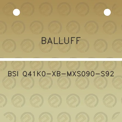 balluff-bsi-q41k0-xb-mxs090-s92