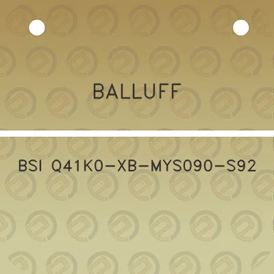 balluff-bsi-q41k0-xb-mys090-s92